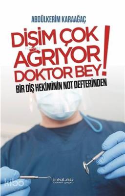 Dişim Çok Ağrıyor Doktor Bey Abdülkerim Karaağaç