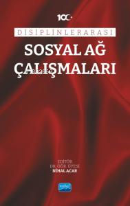 Disiplinlerarası Sosyal Ağ Çalışmaları Nihal Acar