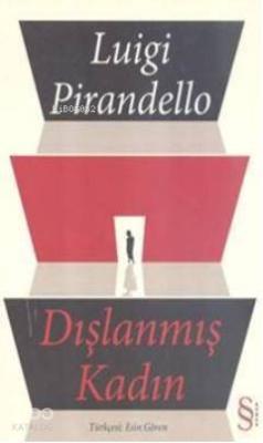 Dışlanmış Kadın Luigi Pirandello