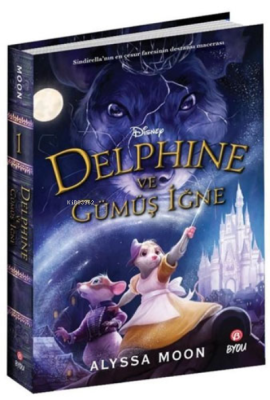 Disney Delphine ve Gümüş İğne Alyssa Moon