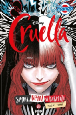 Disney Manga Cruella - Siyah Beyaz ve Kırmızı Arina Tanemura