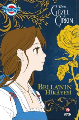 Disney Manga Güzel ve Çirkin - Bella'nın Hikayesi Mallory Reaves