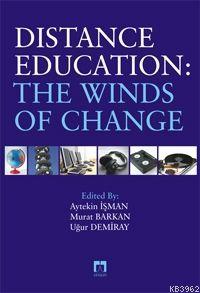 Distance Education: The Winds Of Change Uğur Demiray