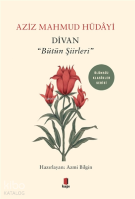 Divan - "bütün Şiirleri" Aziz Mahmud Hüdayi