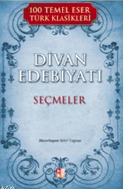 Divan Edebiyatı; Seçmeler Bahri Yağmur