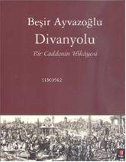 Divanyolu Beşir Ayvazoğlu