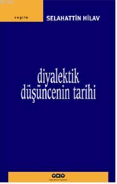 Diyalektik Düşüncenin Tarihi Selahattin Hilav