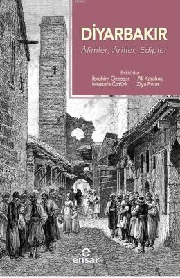 Diyarbakır Âlimler, Ârifler, Edîpler