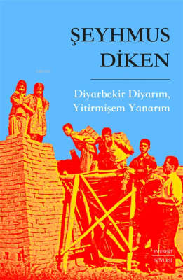 Diyarbekir Diyarım, Yitirmişem Yanarım Şeyhmus Diken