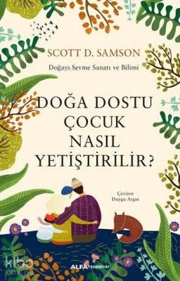 Doğa Dostu Çocuk Nasıl Yetiştirilir? Scott D. Samson