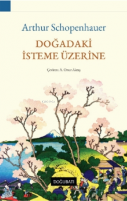 Doğadaki İsteme Üzerine Arthur Schopenhauer