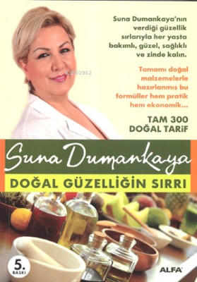 Doğal Güzelliğin Sırrı Suna Dumankaya