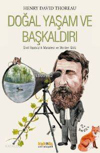 Doğal Yaşam ve Başkaldırı Henry David Thoreau