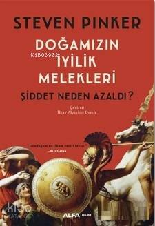 Doğamızın İyilik Melekleri Steven Pinker