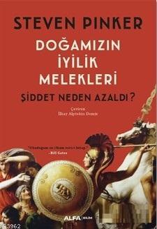 Doğamızın İyilik Melekleri Steven Pinker