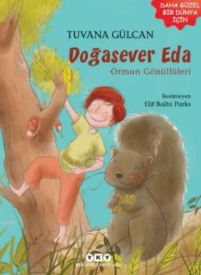 Doğasever Eda; Orman Gönüllüleri Tuvana Gülcan