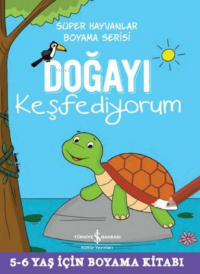 Doğayı Keşfediyorum - Süper Hayvanlar Boyama Serisi Kolektif