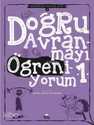 Doğru Davranmayı Öğreniyorum -1; Değerler Eğitim Seti -2 Nazan Aygün