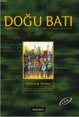 Doğu Batı Düşünce Dergisi Sayı:3 - Gericilik Nedir?; Mayıs-Haziran-Tem