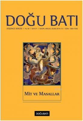 Doğu Batı Sayı: 71 - Mit ve Masallar; Kasım-Aralık-Ocak 2014-15 Kolekt