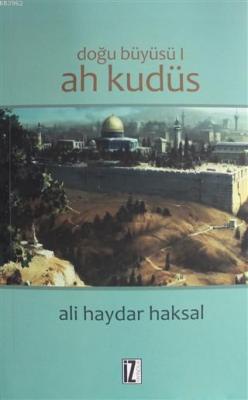 Doğu Büyüsü - Ah Kudüs Ali Haydar Haksal