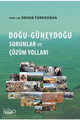 Doğu-Güneydoğu Sorunlar ve Çözüm Yolları Orhan Türkdoğan