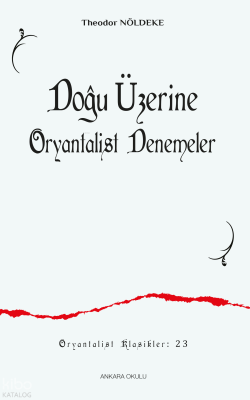 Doğu Üzerine Oryantalist Denemeler Theodor Nöldeke