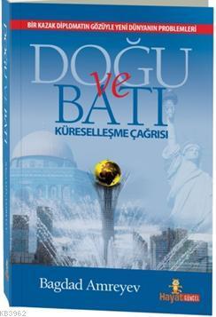 Doğu ve Batı Küreselleşme Çağrısı Bağdad Amreyev