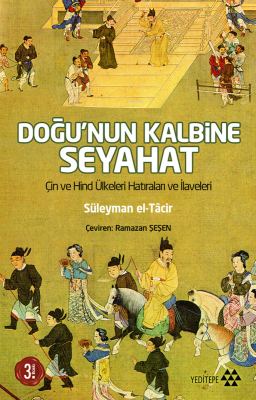 Doğu'nun Kalbine Seyahat Süleyman El-Tacir