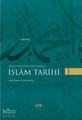 Doğuştan Günümüze - İslam Tarihi 2 Cilt Muhammed Zahid Mutlu