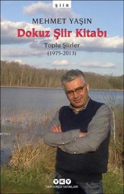 Dokuz Şiir Kitabı; Toplu Şiirler (1975 - 2013) Mehmet Yaşın