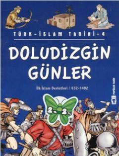 Doludizgin Günler (İlk İslam Devletleri / 632 - 1492) Metin Özdamarlar