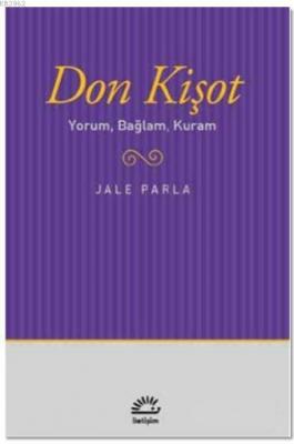 Don Kişot Yorum, Bağlam, Kuram Jale Parla