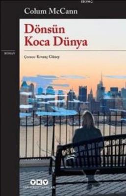 Dönsün Koca Dünya Colum Mccann