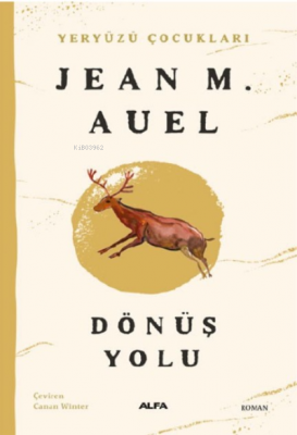 Dönüş Yolu;Yeryüzü Çocukları 4 Jean M. Auel