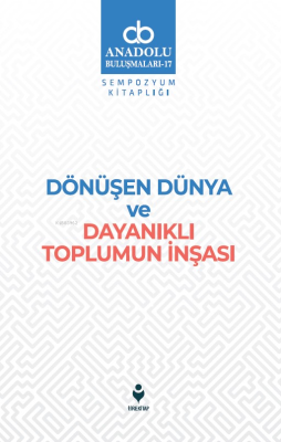 Dönüşen Dünya Ve Dayanıklı Toplumun İnşası Kolektif