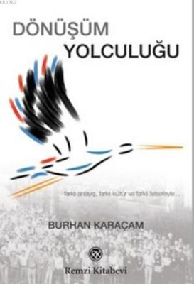 Dönüşüm Yolculuğu Burhan Karaçam