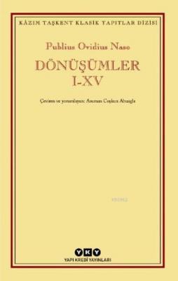 Dönüşümler I-XV; YKY Kâzım Taşkent Klasikleri Publius Ovidius Naso