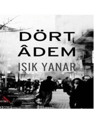 Dört Adem Işık Yanar