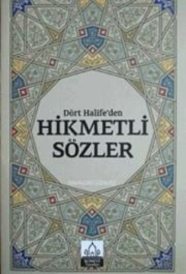 Dört Halifeden Hikmetli Sözler Kolektif