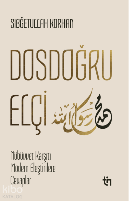 Dosdoğru Elçi Sıbğetullah Korhan