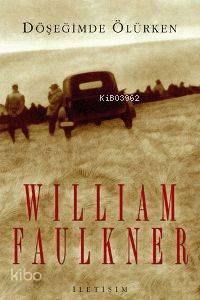 Döşeğimde Ölürken William Faulkner