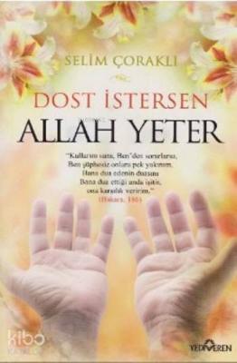 Dost İstersen Allah Yeter Selim Çoraklı