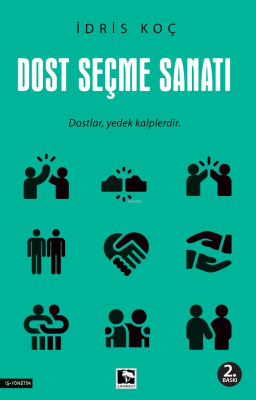 Dost Seçme Sanatı İdris Koç