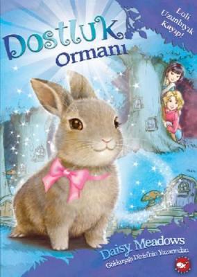 Dostluk Ormanı 1; Loli Uzunbıyık Kayıp Daisy Meadows