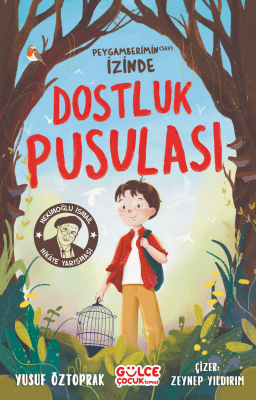 Dostluk Pusulası - Peygamberimin S.A.V İzinde Yusuf Öztoprak