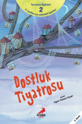 Dostluk Tiyatrosu;Turuncu Öyküler - 2 Figen Yaman Coşar