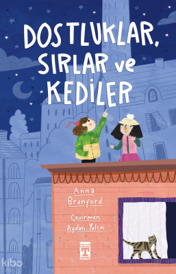 Dostluklar, Sırlar ve Kediler Anna Branford