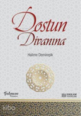 Dostun Divanına Halime Demireşik