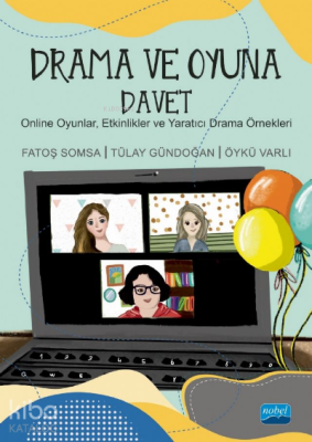 Drama ve Oyuna Davet Online Oyunlar Etkinlikler ve Yaratıcı Drama Örne